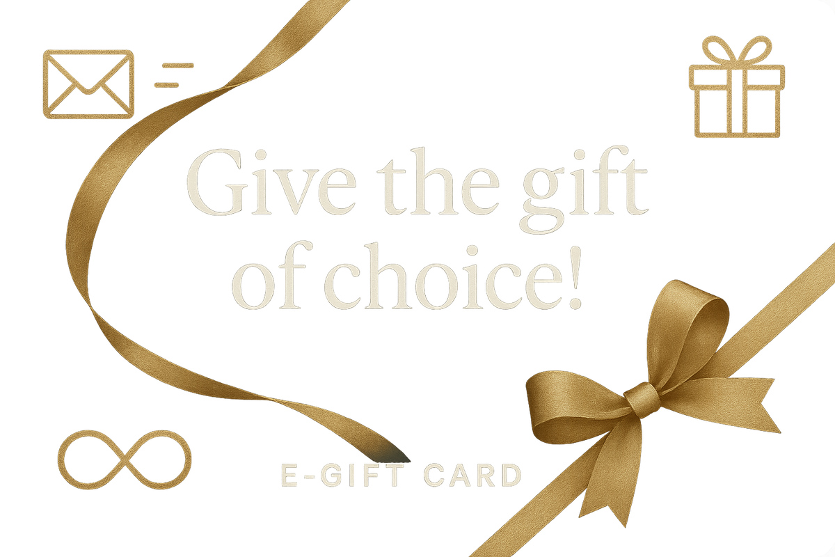 E-Gift Card ,Give the gift of choice!
Perfect for birthdays, holidays, or just because.
Delivered instantly by email — no expiration date.